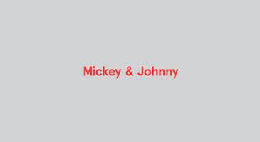 Mickey & Johnny