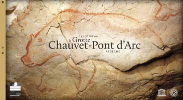 La Grotte Chauvet-Pont d’Arc